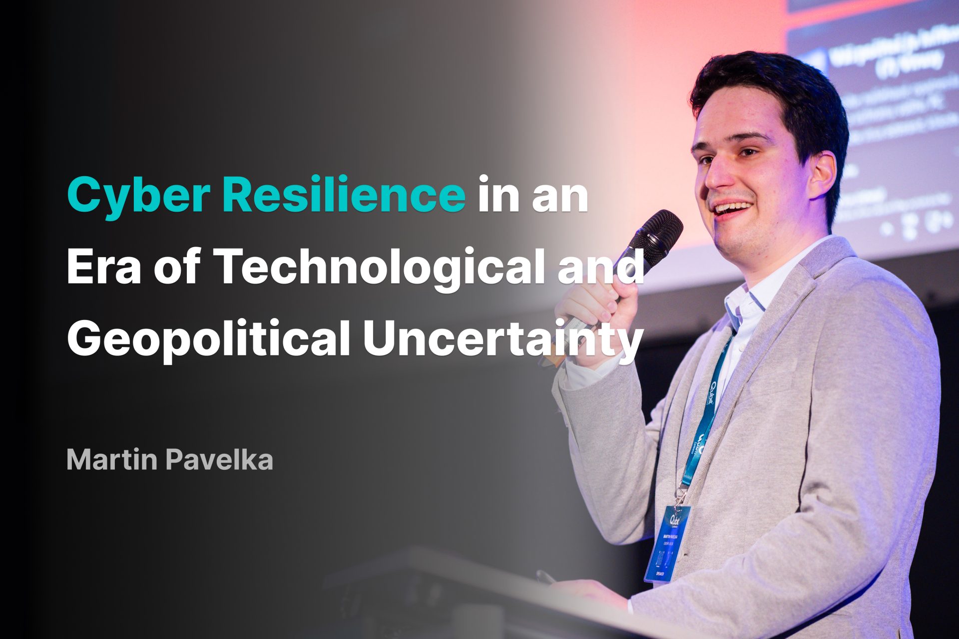 Cyber Resilience in an Era of Technological and Geopolitical Uncertainty
