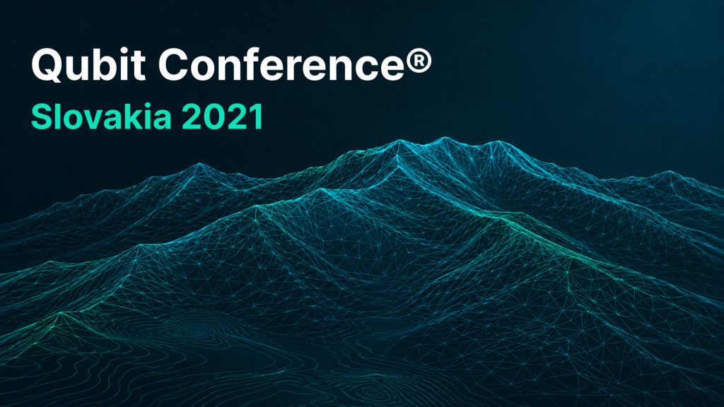 Qubit Conference® Slovakia 2021